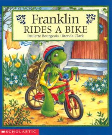 Franklin Rides A Bike by Paulette Bourgeois