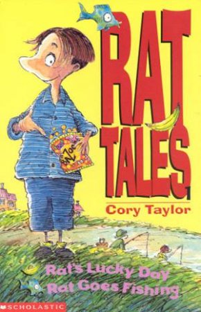 Rat's Lucky Day & Rat Goes Fishing by Cory Taylor