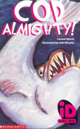 Cod Almighty! by Carmel Morris