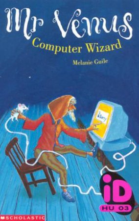 Mr Venus - Computer Wizard by Melanie Guile