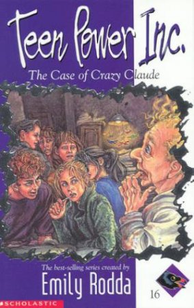 The Case Of Crazy Claude by Emily Rodda & Robert Sexton