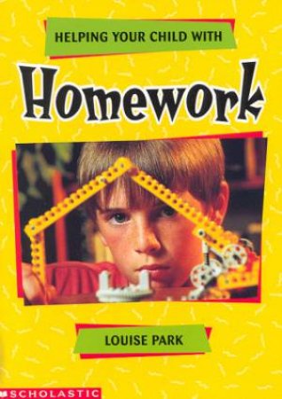 Helping Your Child With Homework by Louise Park