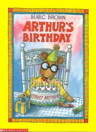 Arthur's Birthday by Marc Brown