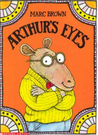 Arthur's Eyes by Marc Brown