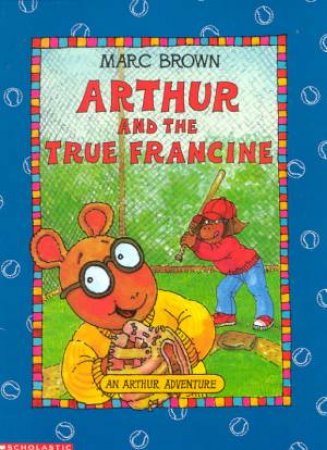 Arthur And The True Francine by Marc Brown