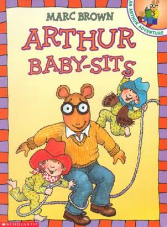 Arthur Babysits by Marc Brown