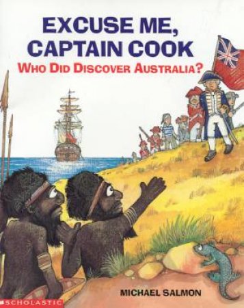 Excuse Me, Captain Cook by Michael Salmon