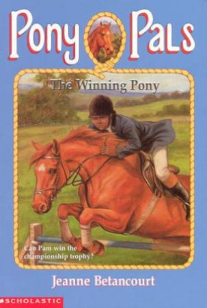 The Winning Pony by Jeanne Betancourt