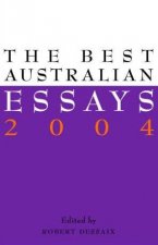 The Best Australian Essays 2004