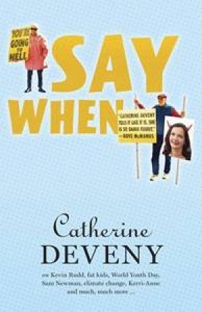 Say When by Catherine Deveny