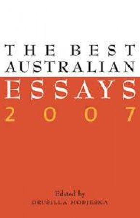 The Best Australian Essays 2007 by Various