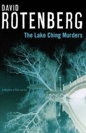 Lake Ching Murders by David Rotenberg