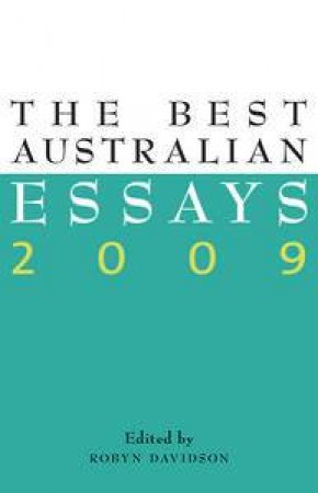 Best Australian Essays 2009 by Various