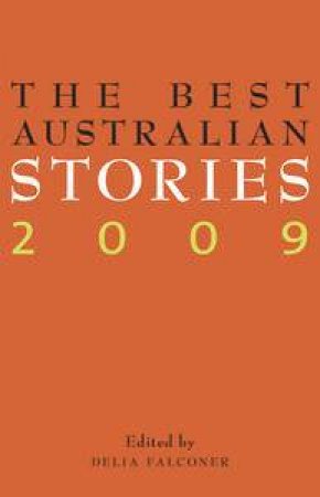 Best Australian Stories 2009 by Various