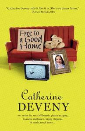 Free to a Good Home by Catherine Deveny