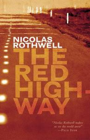 The Red Highway by Nicolas Rothwell