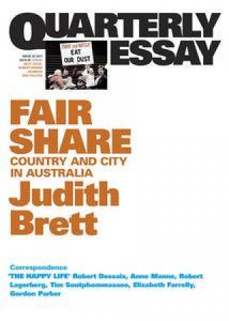 Fair Share: Country and City in Australia, Quarterly Essay 42 by Judith Brett