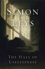 The Hall of Uselessness Collected Essays