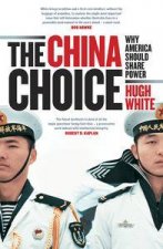 The China Choice Why America Should Share Power