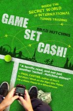 Game Set Cash Inside the Secret World of International Tennis Trading