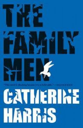 The Family Men by Catherine Harris