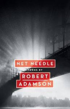 Net Needle by Robert Adamson