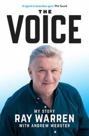 The Voice: My Story by Ray Warren