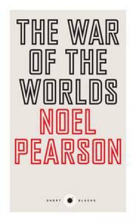 Short Black: The War of the Worlds by Noel Pearson