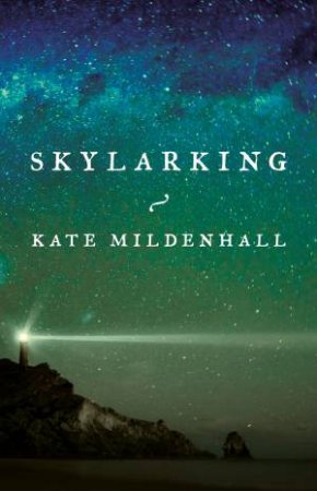 Skylarking by Kate Mildenhall