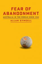 Fear Of Abandonment Australia In The World Since 1942