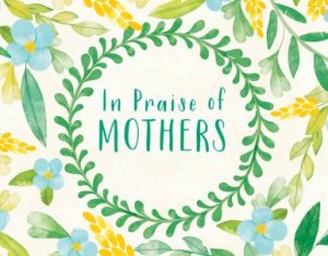 In Praise Of Mothers by Black Inc.