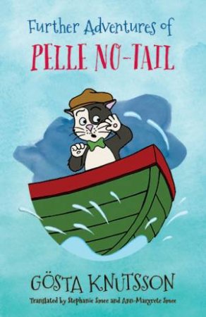 Further Adventures Of Pelle No-Tail by Gosta Knutsson