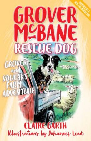 Grover McBane, Rescue Dog: Grover And Squeak's Farm Adventure by Claire Garth & Johannes Leak