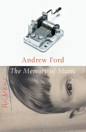 The Memory Of Music by Andrew Ford