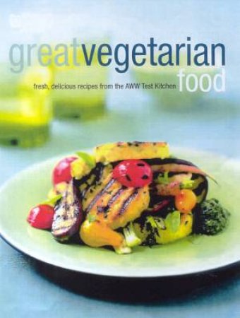 Australian Women's Weekly Cookbooks: Great Vegetarian Food by Various