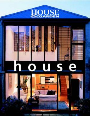 Australian House & Garden: House by Various