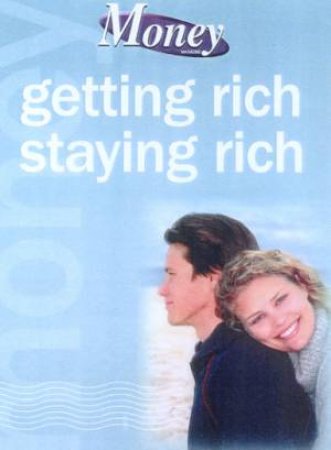 Money Magazine Guide: Getting Rich, Staying Rich by Various