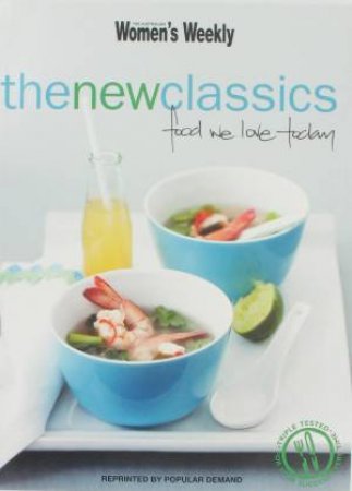 AWW: The New Classics by The Austalian Women's Weekly