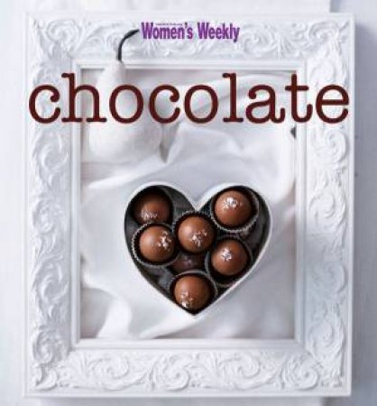 AWW: Chocolate by Australian Women's Weekly 