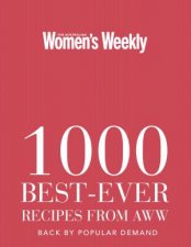 AWW 1000 Best Ever Recipes