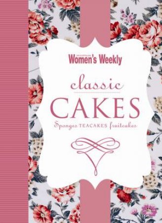 AWW Classic Cakes by Australian Women's Weekly