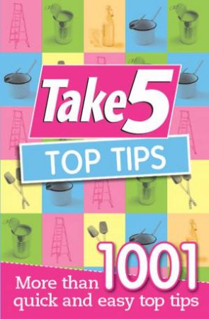 Top Tips by Take 5 Magazine