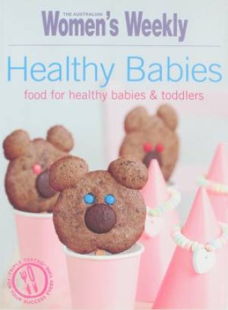 AWW: Healthy Babies - Food For Healthy Babies & Toddlers by Various