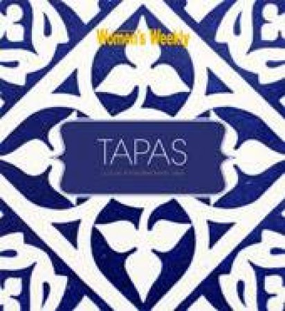 AWW Tapas by Australian Women's Weekly