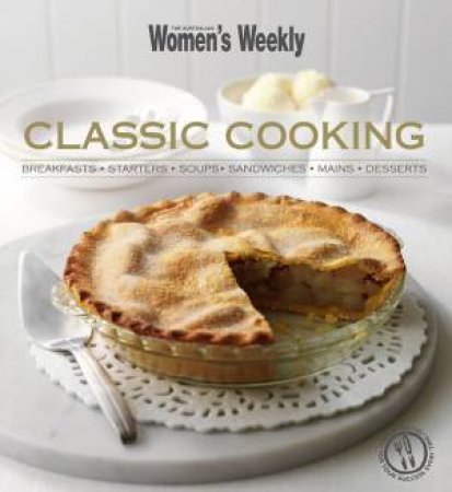 AWW Classic Cooking by Australian Women's Weekly