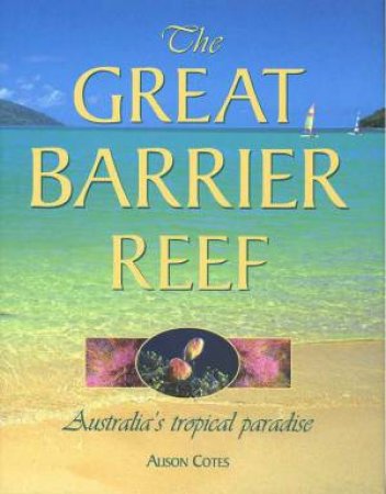 The Great Barrier Reef by Alison Cotes