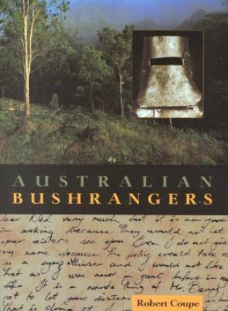 Australian Bushrangers by Robert Coupe