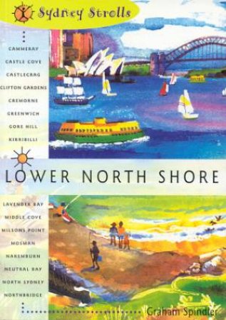 Sydney Strolls: Lower North Shore by Graham Spindler