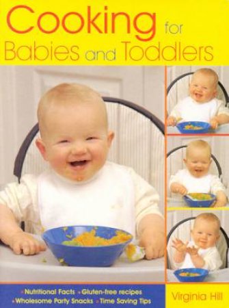 Cooking For Babies And Toddlers by Virginia Hill