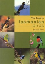 Field Guide To Tasmanian Birds